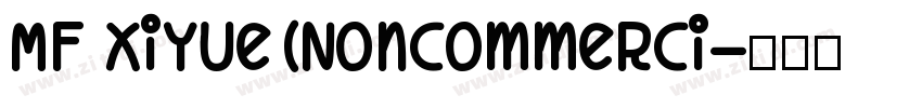 MF XiYue(Noncommerci字体转换